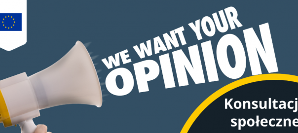 Grafika z angielskim napisem: we want your opinion. Konsultacje społeczne