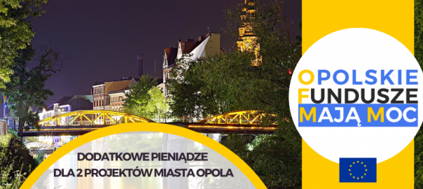 Widok na Opolska Wenecję i informacja o dodatkowym dofinansowaniu dla 2 projektów Miasta Opola